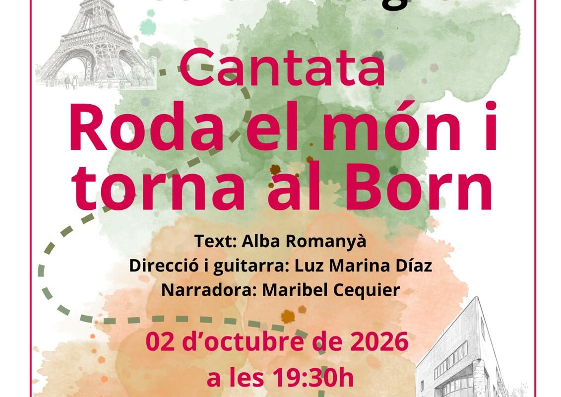Concert de la Coral El Sagrer, Cantata: Roda el món i torna al Born